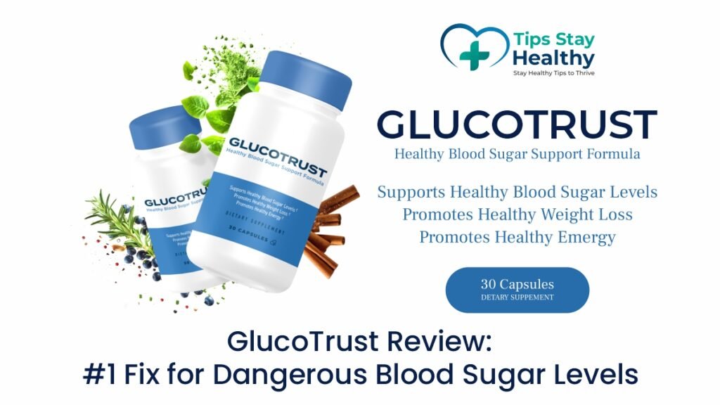GlucoTrust Review: #1 Fix for Dangerous Blood Sugar Levels 7 GlucoTrust supplement bottle for blood sugar support and control