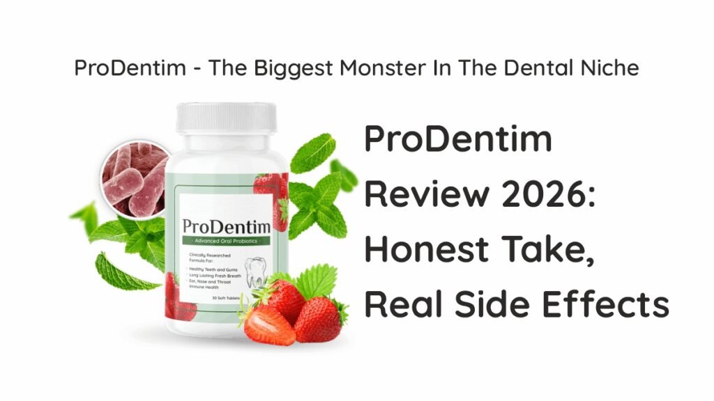 ProDentim Review 2026: Honest Take, Real Side Effects 1 Our ProDentim review 2026 explains the ingredients, price, shipping, 60-day refund terms, pros and cons, and who may benefit, with an honest look at the evidence.
