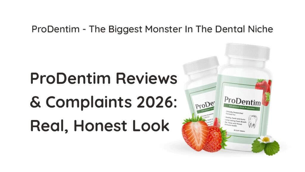 ProDentim reviews and complaints 2026 – oral probiotic chewable supplement